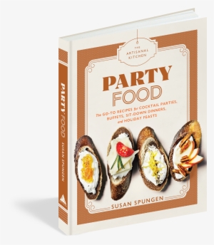 Cover - Artisanal Kitchen: Party Food: Go-to Recipes For Cocktail