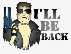 Terminator Arnold I'll Be Back - Sat & Baf! Memories Of A Tower Rat