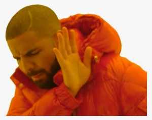Drake Meme Hotlinebling Freetoedit - Drake Yeah No Meme