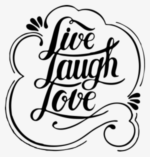 Live Laugh Love Remind Yourself Of - Live Laugh Love .png