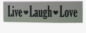 Live Laugh Love