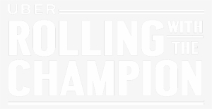 Rolling With The Champion