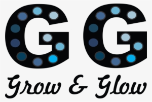 Grow & Glow - Green Is The New Black