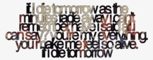 Motley Crue Lyrics If I Die Tomorrow - Motley Crue Quotes From Songs
