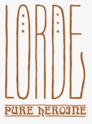 "pure Heroine" By Lorde - Calligraphy