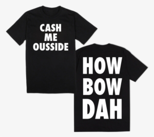 Untitled-7 Grande - Cash Me Outside Shirt