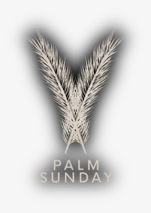 Palm Sunday • April 9 8 Am, - Palm Sunday Logo Png