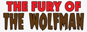 < The Fury Of The Wolfman