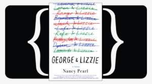 Fabulous Fiction Firsts - George And Lizzie By Nancy Pearl