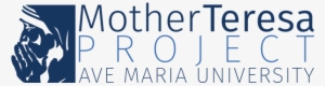 Mother Teresa Project At Ave Maria University - Kolkata