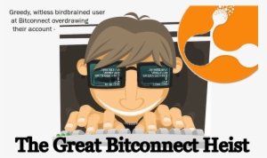 The Great Bitconnect Heist Greedy Witless Birdbrained - Spia Nella Rete: Piccolo Manuale Delle Indagini Digitali