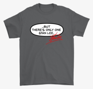 But There's Only One Stan Lee Shirts - Picard Shirt