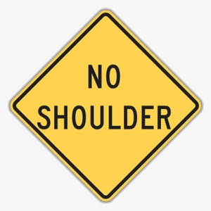 W8-23 No Shoulder - No Shoulder Sign