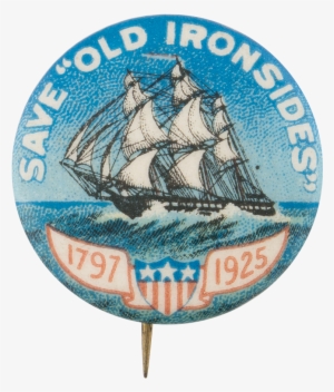 Save Old Ironsides Cause Button Museum - Save Old Ironsides 1797-1925 Celluloid Pin