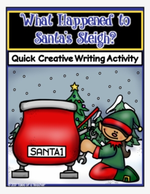 What Happened To Santa's Sleigh ~ Writing Activity - Writing