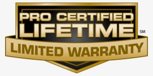 Pro Certified Lifetime Warranty