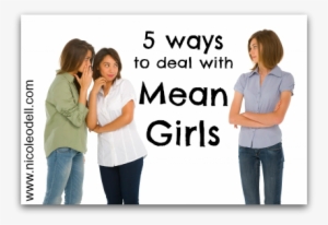 Mean Girls Png Mean Girls Five Ways - Deal With Girls