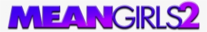 Mean Girls 2 Movie Logo - Mean Girls 2 (film)