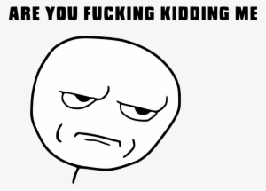 U Fuckin Kidding Me