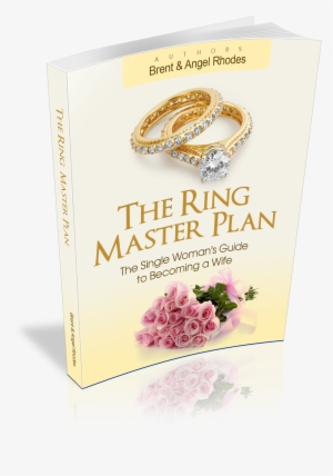 Ring Master Plan: The Single Woman's Guide To Becoming