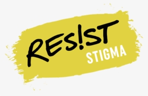 Learn More - Resist Stigma