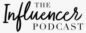 Influencer-podcast - Influencer Marketing