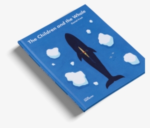 The Children And The Whale Little Gestalten Kids Book - The Children And The Whale