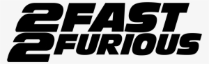 The Fast And The Furious 2 Logo Png Transparent - Fast And Furious 2 ...