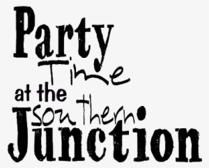 Party Time At The Southern Junction - Calligraphy