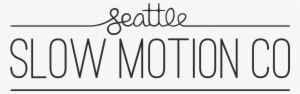 Seattle Slow Motion Company