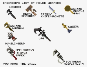 Engineer's List Of Melee Weapons - List Of Melee Weapons