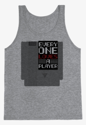 Everyone Loves A Player Tank Top