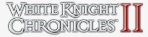 White Knight Chronicles Ii Knighted In North America - White Knight Chronicles 2