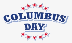 Columbus Day Png Transparent Image - Closed For Columbus Day 2018
