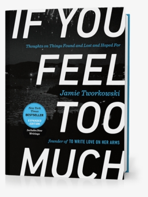 If You Feel Too Much
