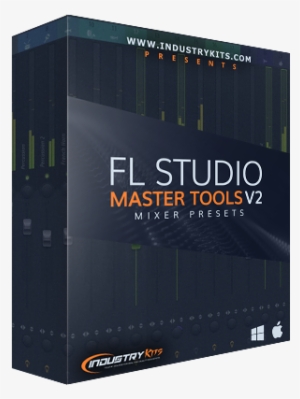 Fl Studio Master Tools V2 [mixer Presets] - Industry Kits Saucey Fx Plug In Bundle