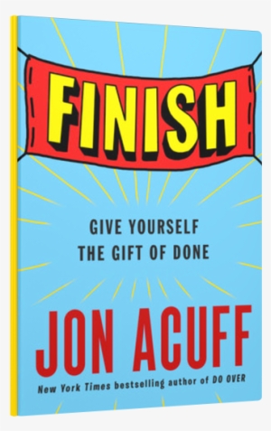 Give Yourself The Gift Of Done - Finish Give Yourself The Gift Of Done