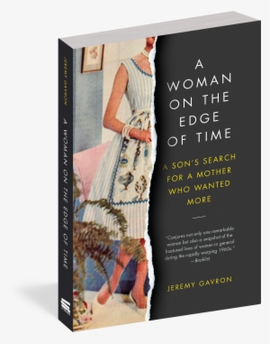 A Woman On The Edge Of Time - Woman On The Edge Of Time: A Son's Se