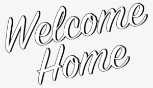 Welcome To Your New Home Clipart - Welcome Home Transparent