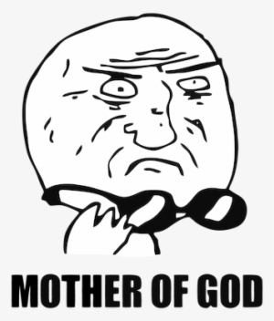 Esta Cara Se Emplea Cuando Has Visto Algo Dicifil De - Memes Faces Mother Of God