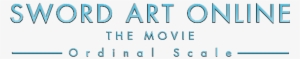 Sword Art Online The Movie Ordinal Scale Is Coming - Sao Ordinal Scale Png