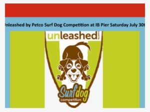 Unleashed By Petco Surf Dog Competition At Ib Pier - Unleashed By Petco