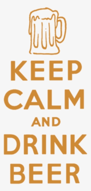 Keep Calm Drink Beer - Keep Calm And Carry On Png