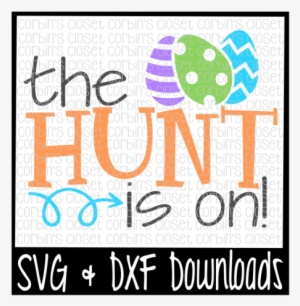 Easter Svg * Easter Egg Svg * The Hunt Is On Cut File - My Brother Is A Marine