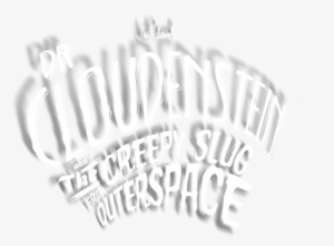 The Creepy Slug From Outer Space - Calligraphy