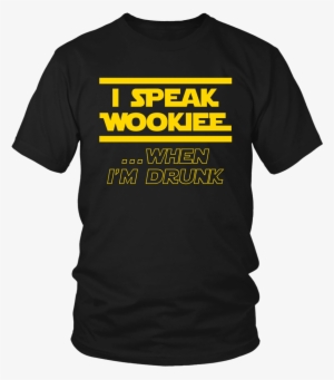 I Speak Wookiee T-shirt - Drink Up Witches Its Hallowine