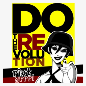 This Free Icons Png Design Of Do The Revolution Riot