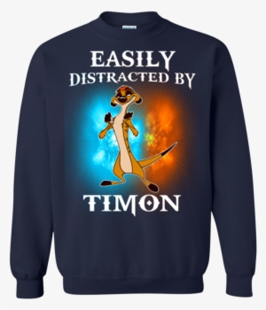 Timon T Shirt Easily Distracted By Timon T Shirt Hoodie - Easily Distracted By Dragons Mugs