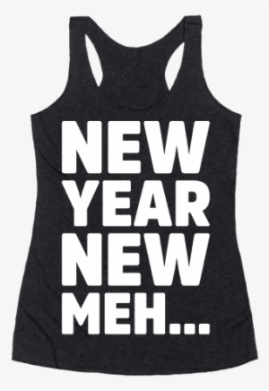 New Year New Meh Racerback - Attack On Titans Sasageyo Meme