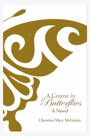 A Course In Butterflies: A Novel